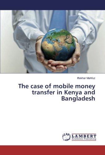 The case of mobile money transfer in Kenya and Bangladesh