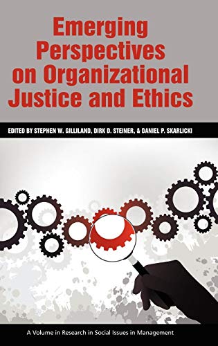 Emerging Perspectives on Organizational Justice and Ethics (Hc) (Research in Social Issues in Management)