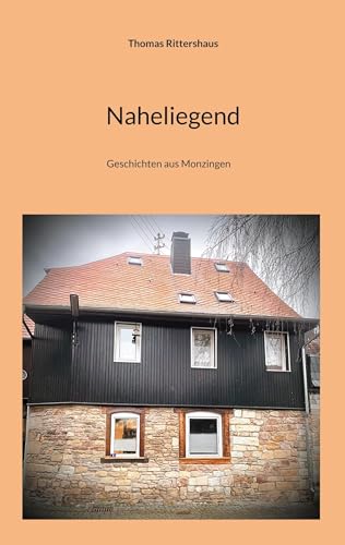 Naheliegend: Geschichten aus Monzingen