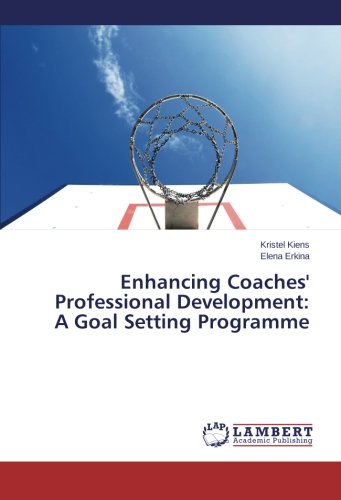 Enhancing Coaches' Professional Development: A Goal Setting Programme - Neu