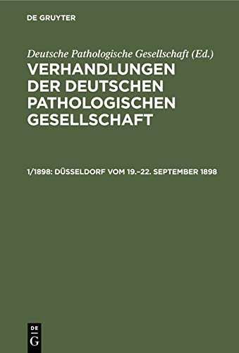 Düsseldorf vom 19.–22. September 1898 (Verhandlungen der Deutschen Pathologischen Gesellschaft)