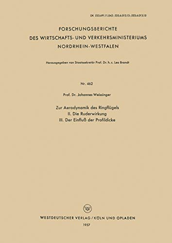 Zur Aerodynamik des Ringflügels (Forschungsberichte des Wirtschafts- und Verkehrsministeriums Nordrhein-Westfalen, 462, Band 462)