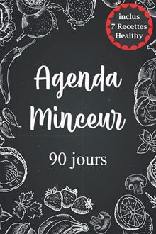 Agenda Minceur 90 jours: Journal alimentaire et carnet de suivi sportif | Cahier minceur à compléter chaque jour pour le suivi de votre régime ou de votre rééquilibrage alimentaire