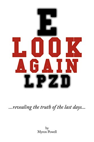 Look Again: Revealing the Truth of the Last Days