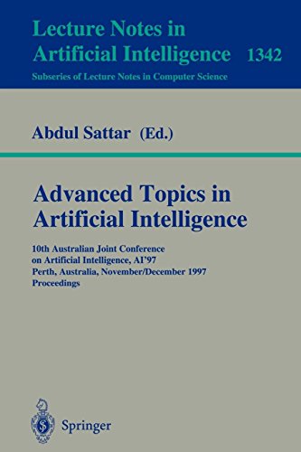 Advanced Topics in Artificial Intelligence: 10th Australian Joint Conference on Artificial Intelligence AI'97, Perth, Australia, November 30 - ... Notes in Computer Science (1342), Band 1342)