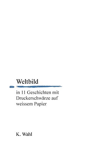 Weltbild: in 11 Geschichten mit Druckerschwärze auf weissem Papier