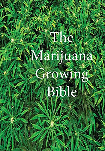 The Marijuana Growing Bible