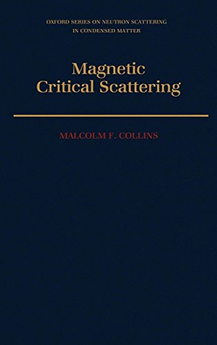 Magnetic Critical Scattering (Oxford Series on Neutron Scattering in Condensed Matter, Band 4)
