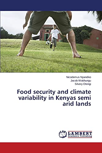 Food security and climate variability in Kenyas semi arid lands