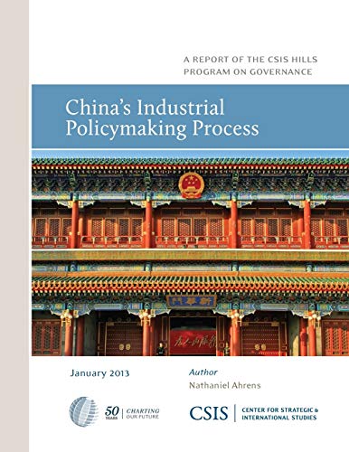 China's Industrial Policymaking Process (CSIS Reports)