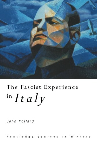 The Fascist Experience in Italy (Routledge Sources in History)
