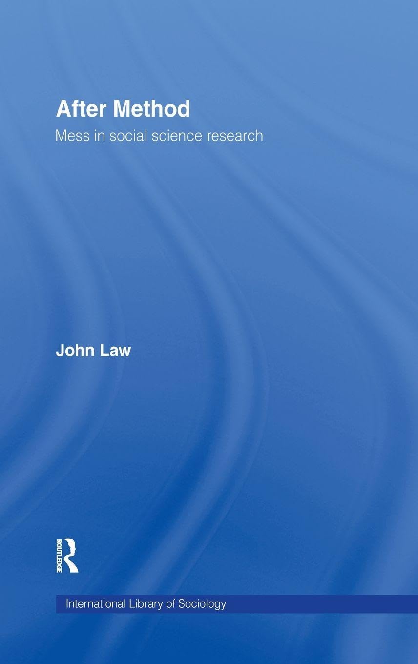 After Method: Mess in Social Science Research (International Library of Sociology)