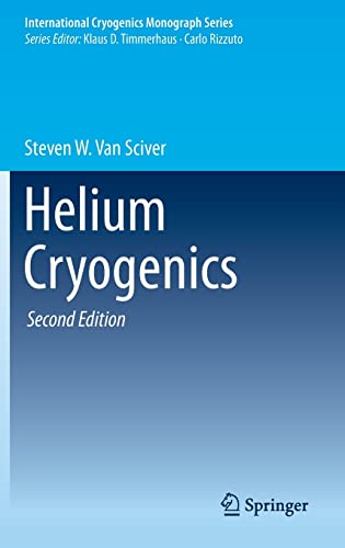Helium Cryogenics (International Cryogenics Monograph Series)
