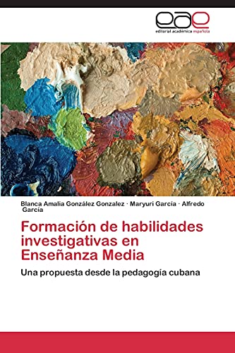 Formación de habilidades investigativas en Enseñanza Media: Una propuesta desde la pedagogía cubana