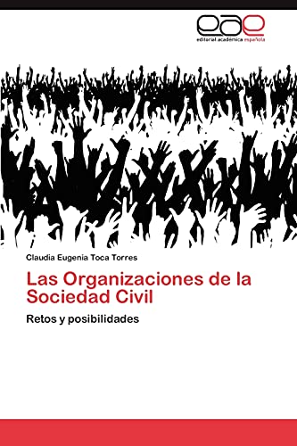 Las Organizaciones de la Sociedad Civil: Retos y posibilidades