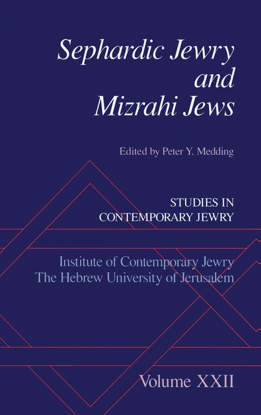 Sephardic Jewry and Mizrahi Jews: Volume XXII (STUDIES IN CONTEMPORARY JEWRY, Band 22)
