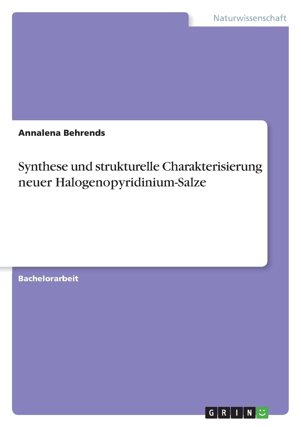 Synthese und strukturelle Charakterisierung neuer Halogenopyridinium-Salze