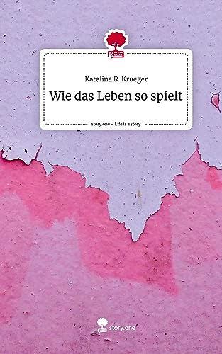 Wie das Leben so spielt. Life is a Story - story.one