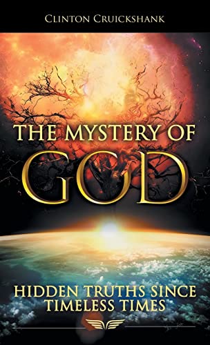 The Mystery of God: Hidden Truths Since Timeless Times