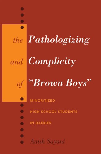 The Pathologizing and Complicity of «Brown Boys»: Minoritized High School Students in Danger (Counterpoints)