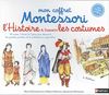 L'Histoire à travers les costumes (Coffrets Montessori)
