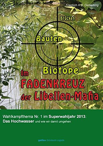 Im Fadenkreuz der Libellen-Mafia: Brücken · Bauten · Biotope