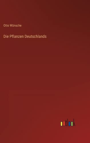 Die Pflanzen Deutschlands