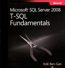 Microsoft® SQL Server® 2008 T-SQL Fundamentals (PRO-Developer)