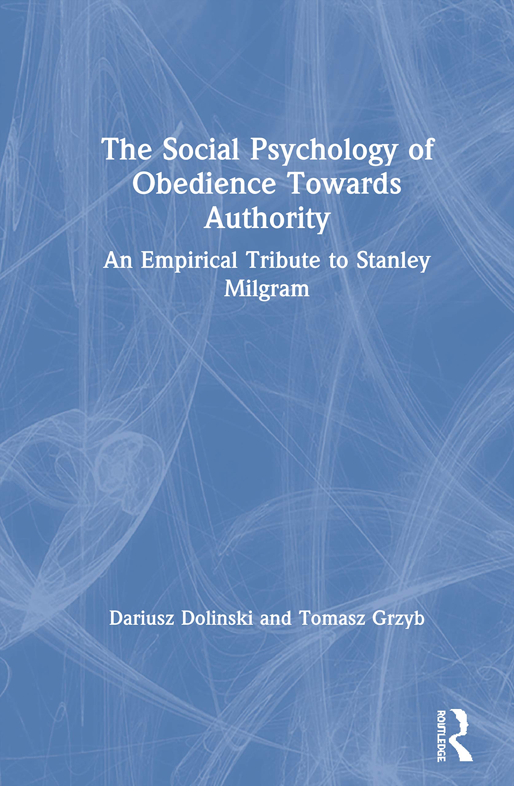 The Social Psychology of Obedience Towards Authority: An Empirical Tribute to Stanley Milgram