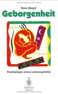 Geborgenheit: Psychologie eines Lebensgefühls (German Edition)