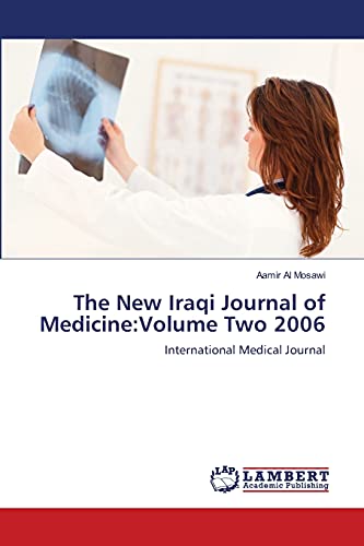 The New Iraqi Journal of Medicine:Volume Two 2006: International Medical Journal
