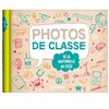Mon album photos de classe - De la maternelle au lycée - Édition 2021