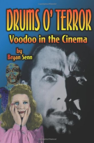 Bryan Senn Drums Of Terror, Voodoo In The Cinema