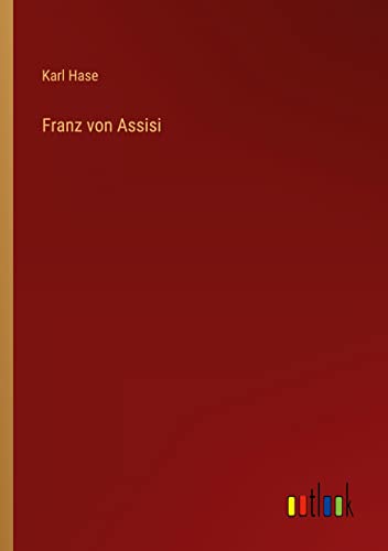 Franz von Assisi