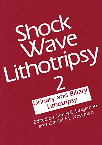 Shock Wave Lithotripsy 2: Urinary And Biliary Lithotripsy