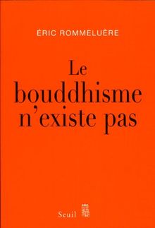 Le bouddhisme n'existe pas