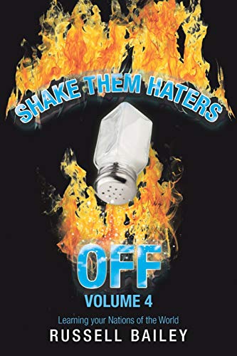 SHAKE THEM HATERS OFF VOLUME 4: Learning your Nations of the World