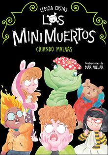 Los Minimuertos 2 - Criando malvas (Serie minimuertos, Band 2)