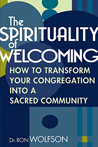 Spirituality of Welcoming: How to Transform Your Congregation into a Sacred Community
