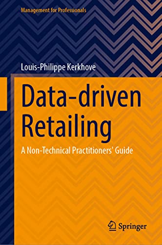 Data-driven Retailing: A Non-technical Practitioners' Guide (Management for Professionals)