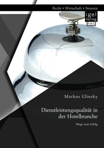 Dienstleistungsqualität in der Hotelbranche: Wege zum Erfolg