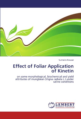 Effect of Foliar Application of Kinetin: on some morphological, biochemical and yield attributes of mungbean (Vigna radiata L.) under saline conditions