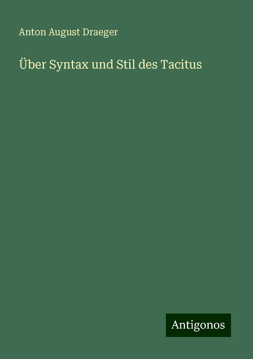 Über Syntax und Stil des Tacitus