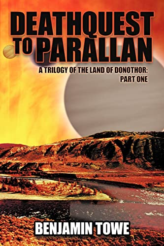 Deathquest to Parallan: A Trilogy of the Land of Donothor: Part One