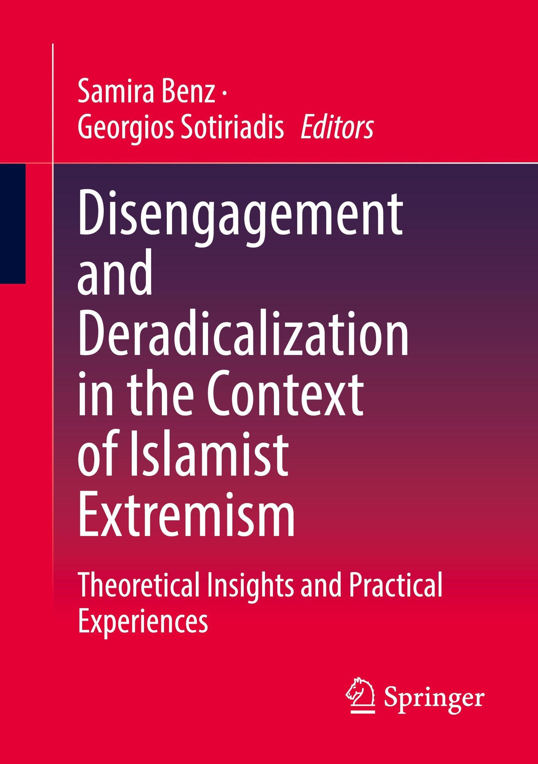 Disengagement and Deradicalization in the Context of Islamist Extremism: Theoretical Insights and Practical Experiences