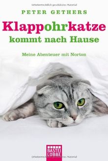 Klappohrkatze kommt nach Hause: Meine Abenteuer mit Norton von Gethers, Peter | Buch | Zustand gut