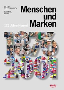 Menschen und Marken. 125 Jahre Henkel