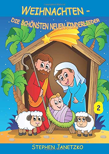 Weihnachten - Die schönsten neuen Kinderlieder (2): Nochmal 30 wunderschöne neue Winter- und Weihnachtslieder. Das Liederbuch mit allen Texten, Noten und Gitarrengriffen zum Mitsingen und Mitspielen