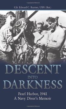 Descent Into Darkness: Pearl Harbor, 1941--A Navy Diver's Memoir