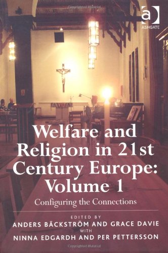 Welfare and Religion in 21st Century Europe: Configuring the Connections